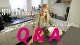 Q & A | ...Umgang mit Hatern? ...positive Einstellung?...