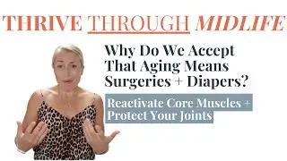 Why Do We Accept That Aging Means Surgeries + Diapers