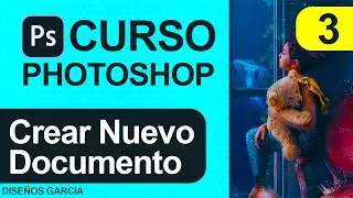 🅿 Crear Nuevo Documento ▷ CURSO DE PHOTOSHOP  ▌ 𝗚𝗥𝗔𝗧𝗜𝗦 ⭐ 2021