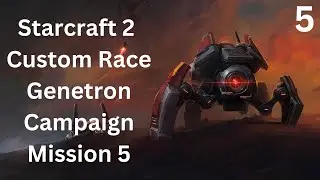 Stracraft 2 custom race campaign Duke's Scion Campaign Mission 5