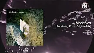Modeplex - Rendering Error (Original Mix) [BeatFreak Recordings]