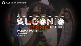 Pajama Party - 1096 Gang (Cypher 1) | 8D AUDIO