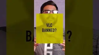 Why VLC Banned? 