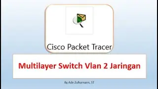 tutorial cisco packet tracer - Multilayer switch vlan 2 jaringan
