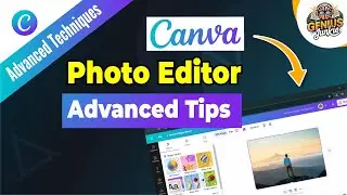 Master Canva’s Photo Editor Advanced Tips & Tricks | Genius Junkie