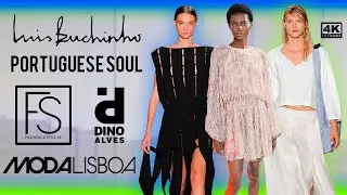 LISBON FASHION WEEK SS 24 Dino Alves, Luís Buchinho, Portuguese Soul 4K FASHION STYLE TV