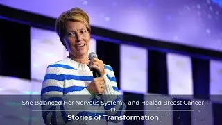 She Balanced Her Nervous System – and Healed Breast Cancer