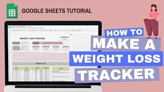 Weight Loss Tracker | Google Sheets Tutorial