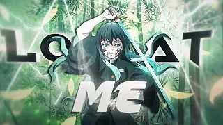 Look At Me! 😈 - Demon slayer s3 - [EDIT/AMV] *4k*