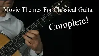 Movie Themes for Classical Guitar - Complete ! (Without film clips.)