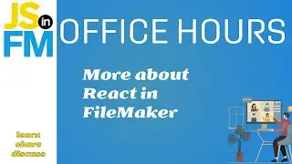 OH 6_20_24 More about React in FIleMaker