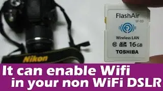 Toshiba FlashAir | WiFi on Nikon D3300