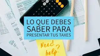 🔴 Lo que debes saber para presentar tus #taxes este año