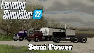 FS22 Mod Spotlight - Semi Power!