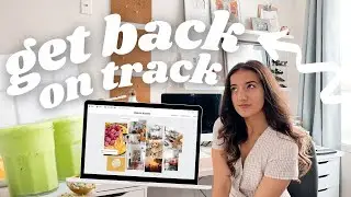 GET BACK ON TRACK with your GOALS | how to check-in with your life & motivation tips
