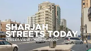 Sharjah Streets Today | Sharjah City Street View May 10, 2020 | Sharjah City - UAE