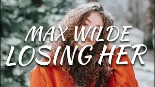 Max Wilde - Losing Her_(Sub_Español_Lyrics).