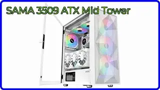 REVIEW (2026): SAMA 3509 ATX Mid Tower. ESSENTIAL details.