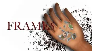 Frames | New Series Intro | 2019