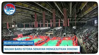BERUBAH TOTAL!! Inilah Wajah Baru Istora Senayan Yang Telah Diresmikan Presiden Jokowi