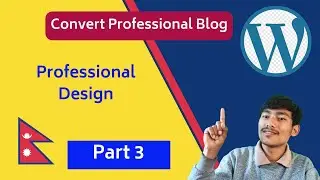 How to Convert Professional WordPress Blog - Premium Website - Salyan Tech