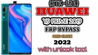 huawei y9 prime 2019 (STK-L21) frp bypass one click witn unlook tool.        31-MAR-2022 (STK-L21)