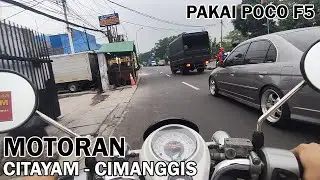 VLOG MOTORAN PAKAI POCO F5 DARI CITAYEM SAMPAI CIMANGGIS - MODE ULTRAWIDE DAN SESTABIL ITU TERNYATA