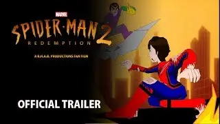 SPIDER-MAN 2: REDEMPTION | Official Movie Trailer | An Reuben Bacani Fan Film