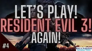 Let's Play Resident Evil 3 Again | #4!