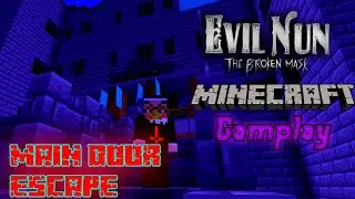 First Gamplay Of Evil Nun The Broken Mask Minecraft| Main door Escape | Full Gamplay Walkthrough