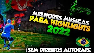 10 MELHORES MUSICAS PARA HIGHLIGHTS SEM DIREITOS AUTORAIS 2022