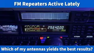 10m FM Repeaters Active Lately: Which of my antennas yields the best results? #hamradio #hf #fm