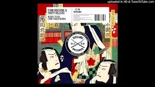 Funk Machine & Party Killers - Ready To Go (Tom Tyger Remix)