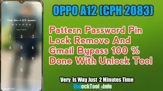 OPPO A12 (CPH 2083)  SCREEN LOCK AND FRP BYPASS 100% DONE WITH UNLOCK TOOL | UNLOCKTOOL INFO