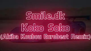 Smile.dk - Koko Soko (Akiba Koubou Eurobeat Remix) (Visualizer + Lyrics)