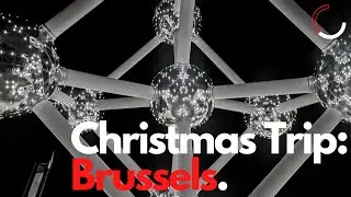 Christmas Trip: Brussels