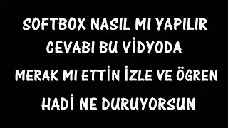 Softbox nasıl yapılır? (yardımcı ışık)