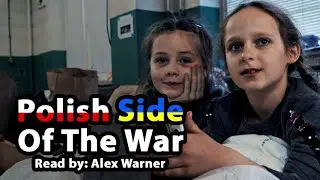 Polish Side Of The War - Part III: As one man (Read by Alex Warner)