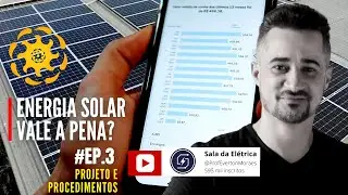 #EP.3 - PROJETO E PROCEDIMENTOS | Energia Solar Vale a Pena? | Sala da Elétrica