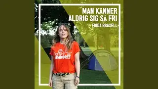Man känner aldrig sig så fri (Jamboreelåten 2017)