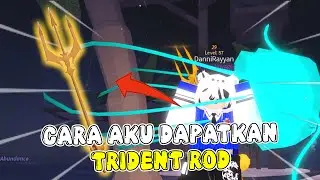 AKHIRNYA AKU MENDAPATKAN TRIDENT ROD KALIAN MAU JUGA BURUAN SINI ! Roblox FIsch