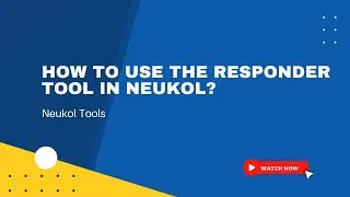 How to Use the Responder Tool in Neukol? | Neukol Tools