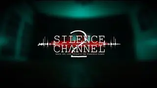 Silence Channel 2  First Trailer