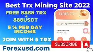 Forexusd.com - Live Withdrawal Proof | Free Trx Mining Site 2022 | Instant Paying Site | Daily 5%