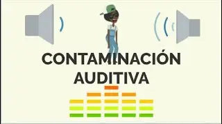 CONTAMINACIÓN AUDITIVA