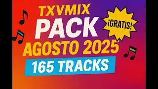 last TXV MIX PACK of AUGUST 2025! 🔥🎶