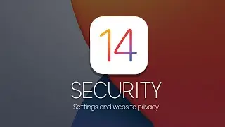 iOS 14  Taking a look at Apple's Security Features