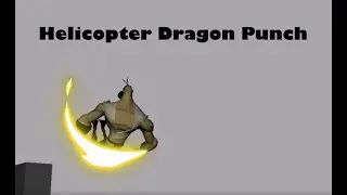 Helicopter Dragon Punch