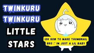 twinkuru twinkuru little star