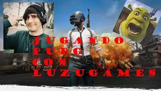 El día que jugué con LuzuGames al PUBG ( no me lo creía ) 😳😳😳